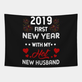 2019 First New Year With My Hot New Husband T-shir Tapestry