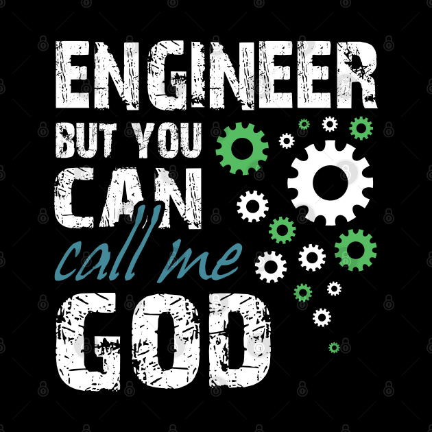 Engineer you can call me God by Stoney09