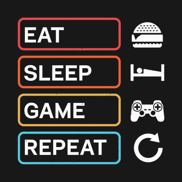 Eat Sleep Game Repeat by Buy Custom Things