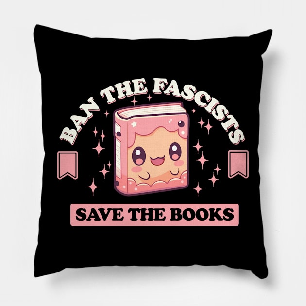 Ban the fascists save the books Pillow by sopiansentor8