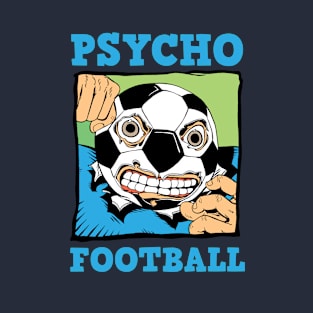 Psycho Football (World) T-Shirt