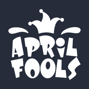 April Fools T-Shirt