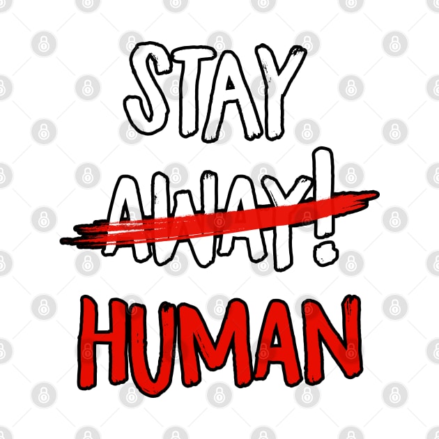 Stay Human print dedicated to Dying Light 2 Stay human videogame by MaxDeSanje 