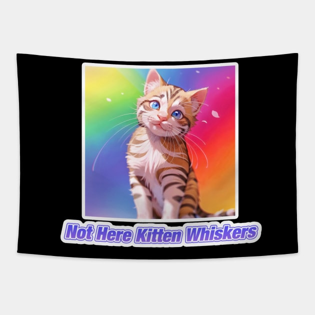 Not Here Kitten Whiskers Tapestry by LycheeDesign