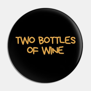 TWO BOTTLES OF WINE Pin