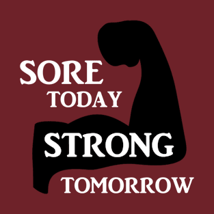 Sore Today... T-Shirt