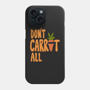 “Don’t Carrot All” cute Kawaii carrot with sunglasses design Phone Case