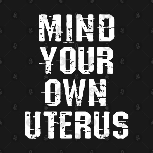Mind your own uterus by BlaiseDesign