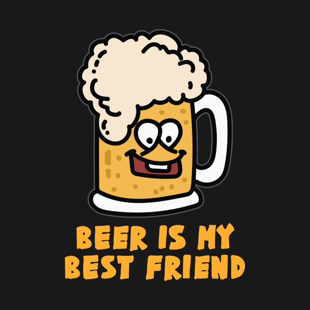 Discover BEST FRIEND - Beer Is My Best Friend - Best Friend - T-Shirt