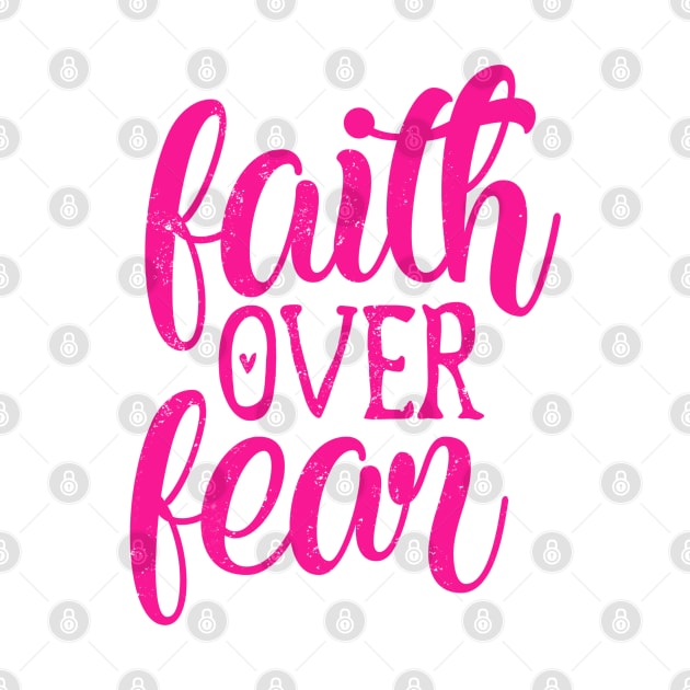 Faith Over Fear - Be Fearless by ShopBuzz