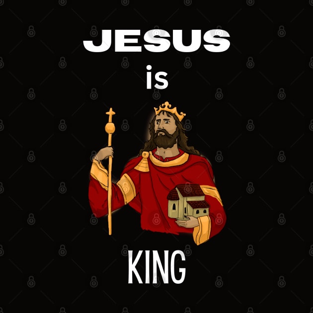 Jesus is King by Shopkreativco