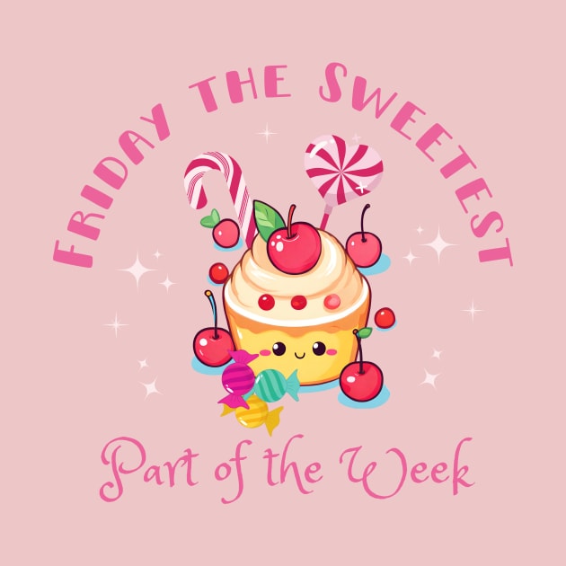 Friday the Sweetest Part of the Week by Ayzora Studio