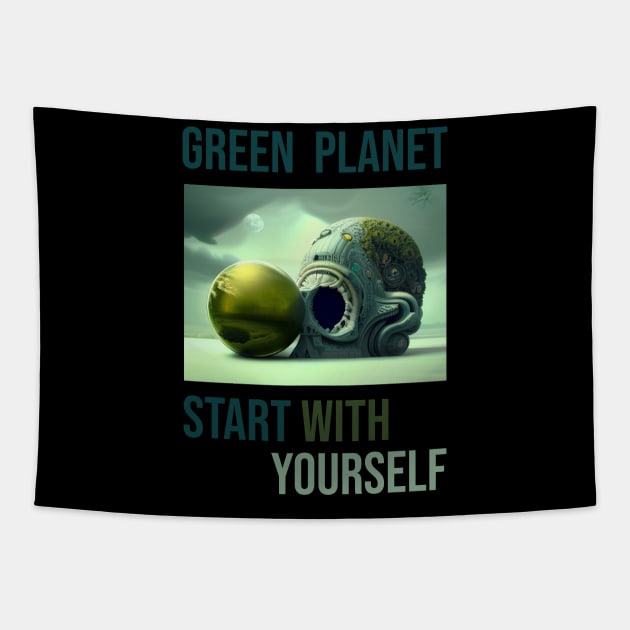 Green the planet, start with yourself Tapestry by Aleksandar NIkolic