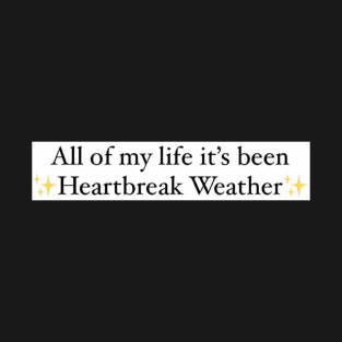 HeartBreak Weather artwork T-Shirt