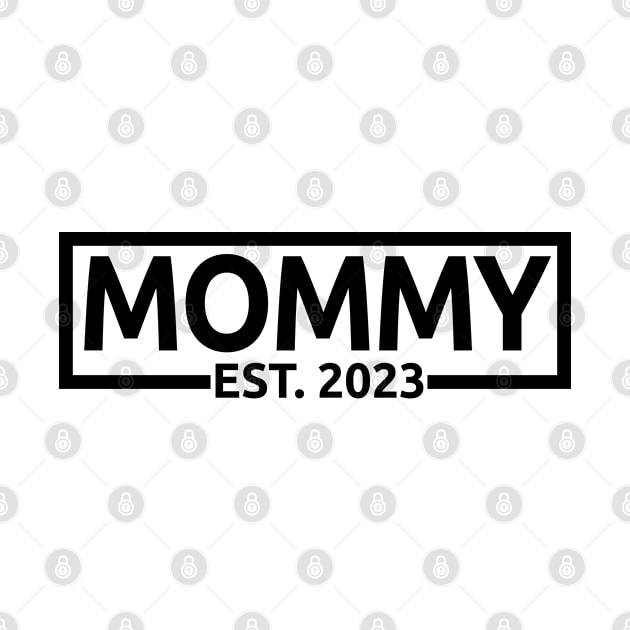 Mommy Est. 2023 - Mom To Be - Cute Pregnancy Announcement Gift For Women by Art Like Wow Designs