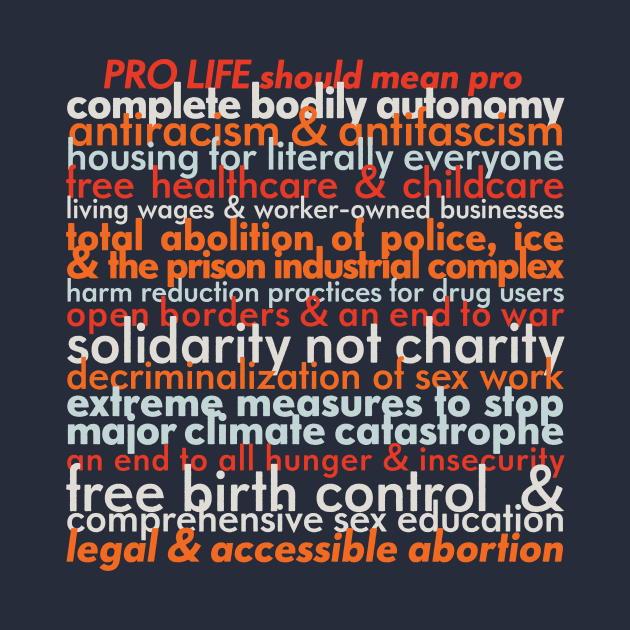 Pro Life Should Mean... 2022 edition by leemeredith