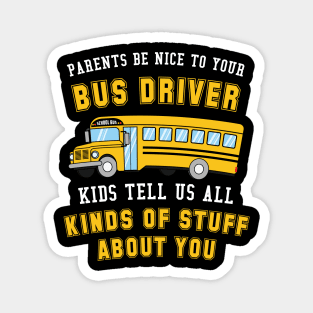 Parents Be Nice To Your Bus Driver Kids Tell Us All Kinds Of Stuff About You Magnet