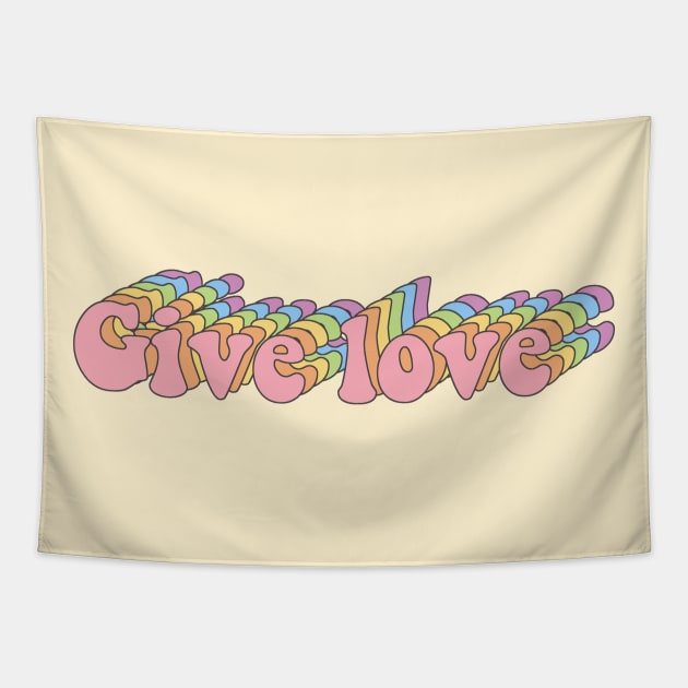 Retro Rainbow "Give Love" Design Tapestry by livstuff