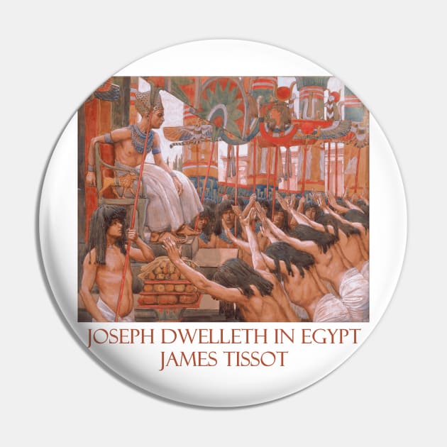 Joseph Dwelleth in Egypt by James Tissot Pin by Naves