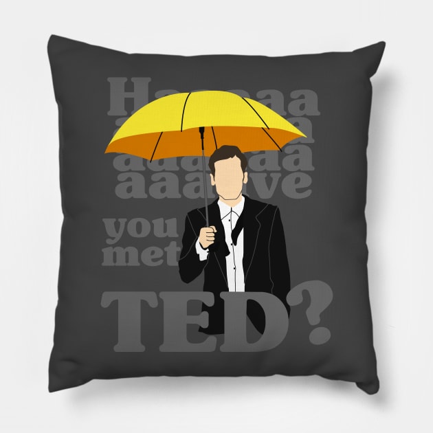 HAAAAVE you met Ted? Pillow by lilyakkuma