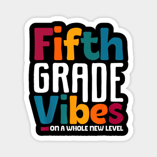 Fifth Grade Vibes On A Whole New Level Back To School Magnet