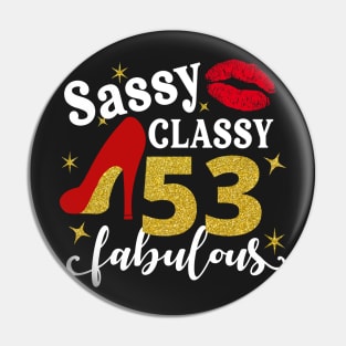 Sassy classy 53 fabulous Pin