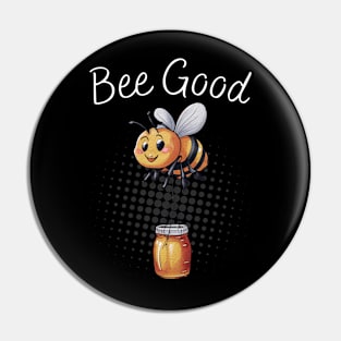 Bee Good a cute bee cartoon carrying a honey jar. Pin