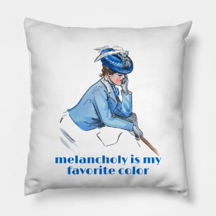 Melancholy Is My Favorite Color Pillow