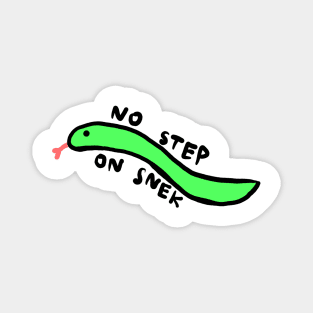 no step on snek Magnet