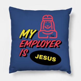 My Employer is Jesus Pillow