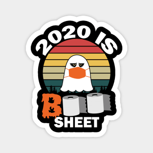 2020 is boo sheet halloween ghost gift Magnet