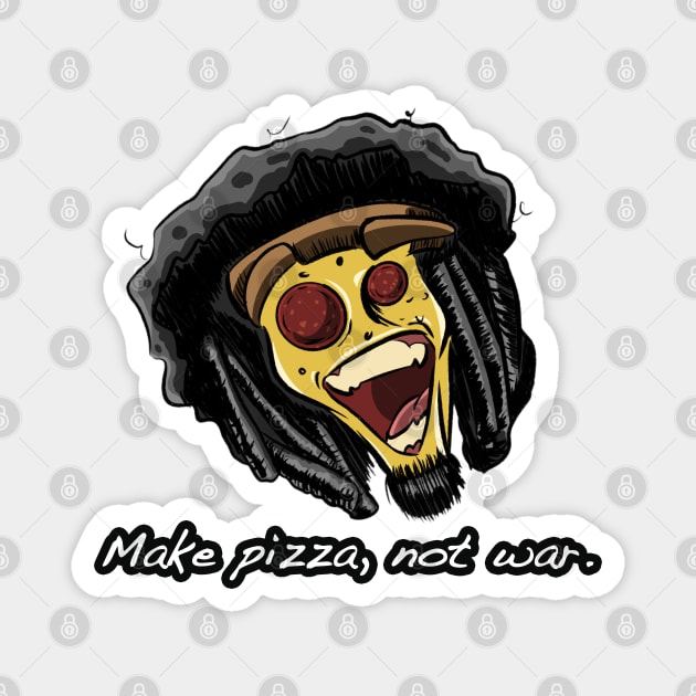 Make Pizza, Not War. Magnet by Da Grizzly Shoppe