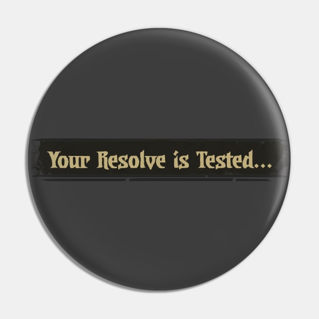 Darkest Dungeon - Your Resolve is Tested Pin by DigitalCleo