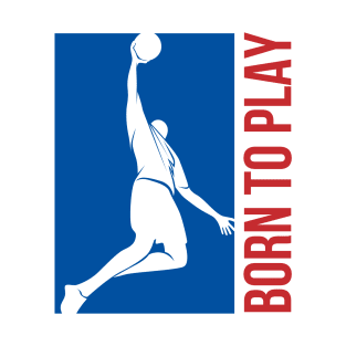 born to play basketball T-Shirt