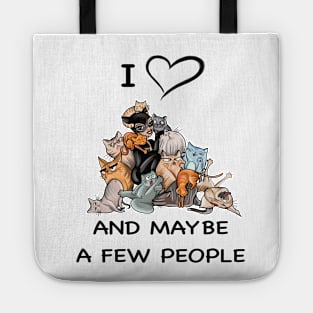 Cat Lady with cute cats | I love Cats and maybe a few people | Cat woman | cat girl Tote