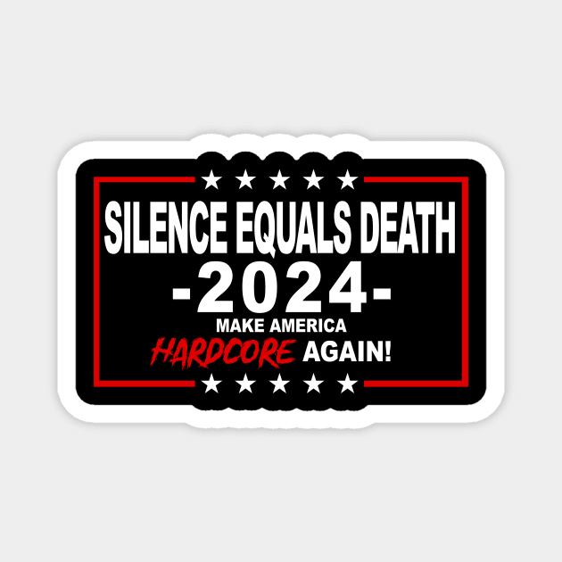 Silence Equals Death Election 2024 T-Shirt #2 Magnet by Silence Equals Death Merch