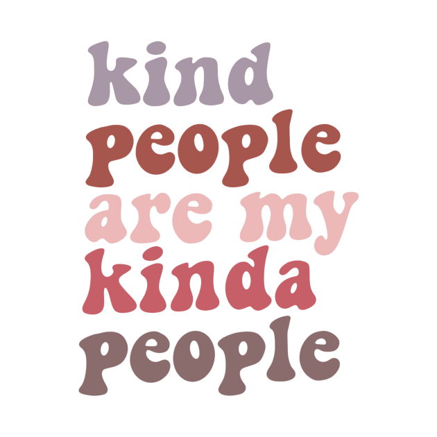 Kind people are my kinda people by trippyzipp