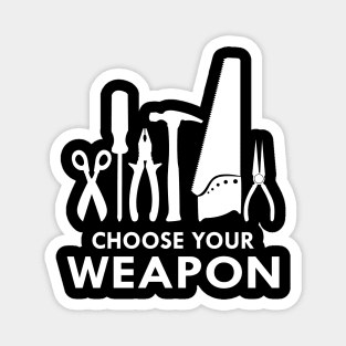 Carpenter - Choose your weapon Magnet