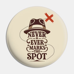 X Never Ever Marks the Spot - Adventure Pin