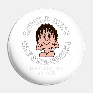 LITTLE MISS CLEAN & SOBER DON'T MESS WITH MY VIBE! Sobriety Pin