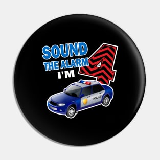 Sound the alarm I'm 4..4th birthday gift Pin