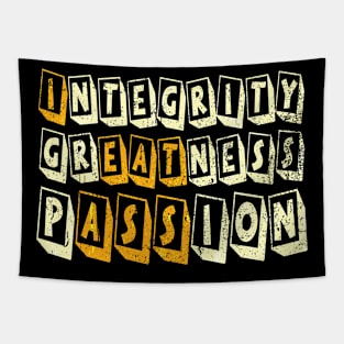 Integrity greatness passion Tapestry