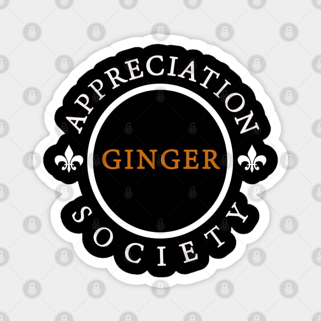 Ginger Appreciation Society Magnet by graphics