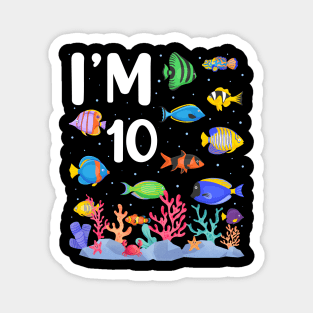 10th Birthday Party Tropical Fish I'm Ten  Years Old age Bday Magnet