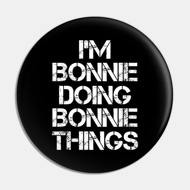 Bonnie Name T Shirt - Bonnie Doing Bonnie Things Pin by Skyrick1