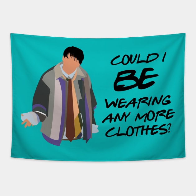 Could I BE Wearing Any More Clothes? by doctorheadly Tapestry by doctorheadly