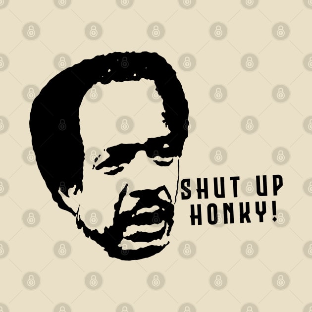 Shut Up Honky! by haskane