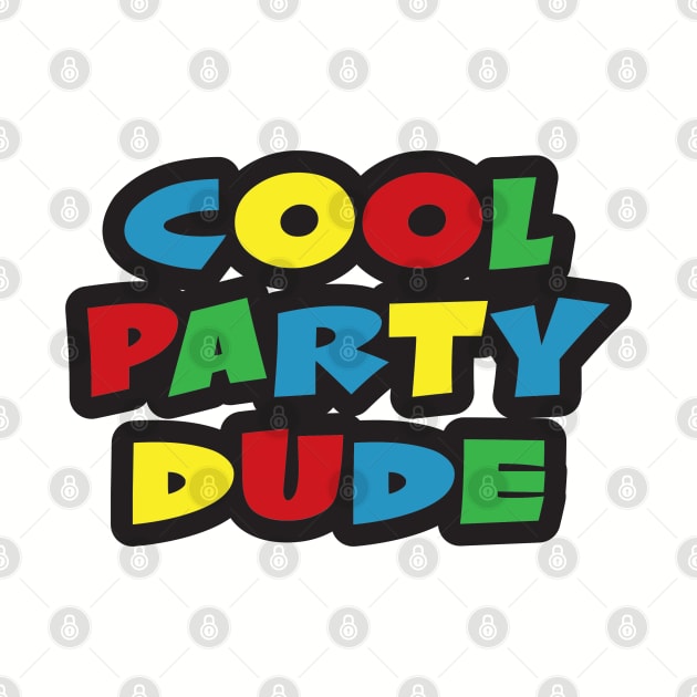 Cool Party Dude by Joebarondesign