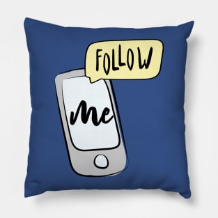 Smartphone with lettering- follow me Pillow