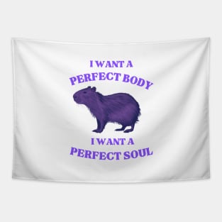 capybara i want a perfect body Tapestry